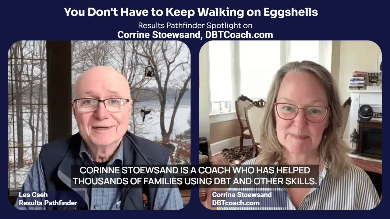 Interview with Corrine Stoewsand, a DBT Coach that helps families stop walking on eggshells when a loved one has BPD or other extreme emotional sensitivity.
